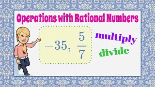 Multiply & Divide by a Fraction | 7.NS.A.2 💚💙