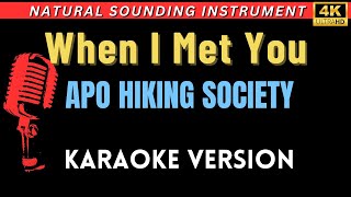 When I Met You - APO Hiking Society (HD Karaoke Version)