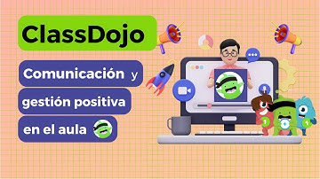 🎓 ClassDojo para docentes: qué es, cómo funciona y por qué usarlo