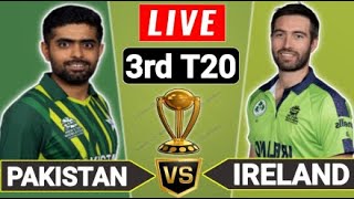 🔴LIVE : Pakistan vs Ireland Today 3rd T20 Match Live | PAK  VS IRE LIVE MATCH TODAY