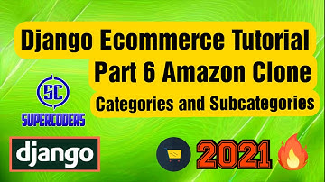Python Django Ecommerce Tutorial Part 6 | Amazon Clone | Complete Admin Categories and SubCategories