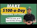 How to make 100aday trading options in 10 minutes