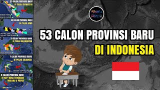 53 CALON PROVINSI BARU DI INDONESIA 🇮🇩