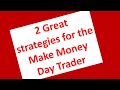 2 powerful Make Money Day Trading strategies traders use very successfully. See them in action