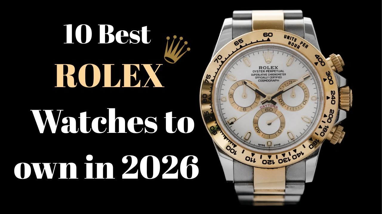Top 10 Rolex watches you MUST own in 2026, - YouTube