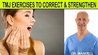 😬 TMJ EXERCISES TO CORRECT & STRENGTHEN - Dr Alan Mandell, DC