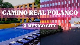 Camino Real Polanco Suite Chapultepec Tour Mexico city