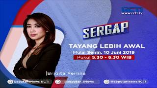 SERGAP | Senin - Jumat Pukul 05.30 WIB | RCTI | Promo