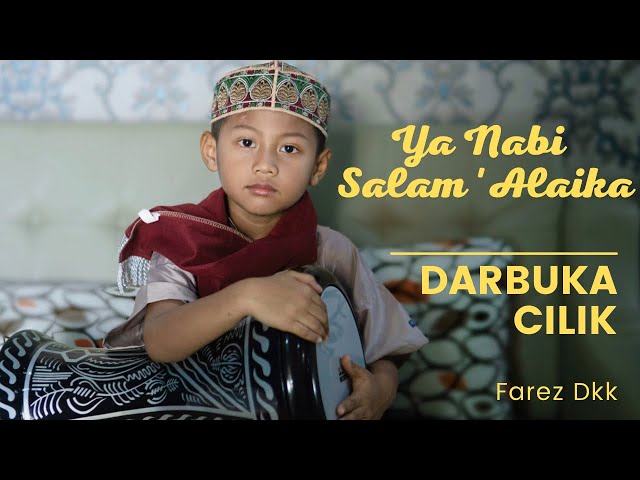 YA NABI SALAM 'ALAIKA (COVER) - DARBUKA CILIK - FAREZ DKK class=