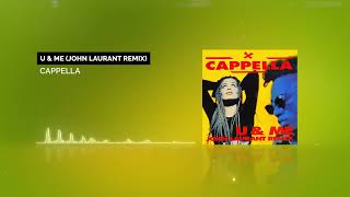Cappella - U & Me (John Laurant Remix)