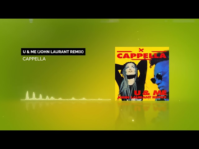 Cappella - U Me John Laurant