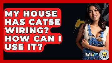 My House Has Cat5e Wiring? How Can I Use It? - LearnToDIY360.com