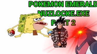 Pokemon emerald nuzlocke.exe part 2