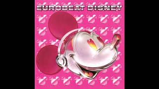 Disney Eurobeat ディズニーユーロビート - Disc 1 FULL ALBUM [CD Quality]