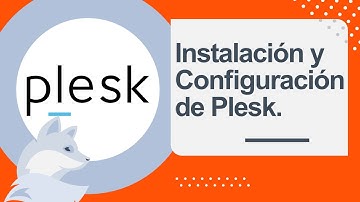 Plesk: instalación, configuración y optimización.
