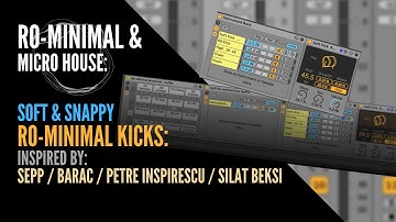 Ro minimal Ableton Kicks: Inspired by Sepp / Barac / Petre inspirescu / Silat Beksi
