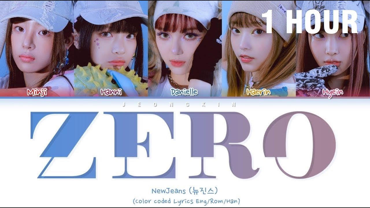 [1 HOUR] NewJeans (뉴진스) - Zero (Color Coded Lyrics Eng/Rom/Han)