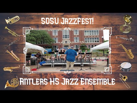 Antlers High School Jazz Ensemble - SOSU JazzFest!