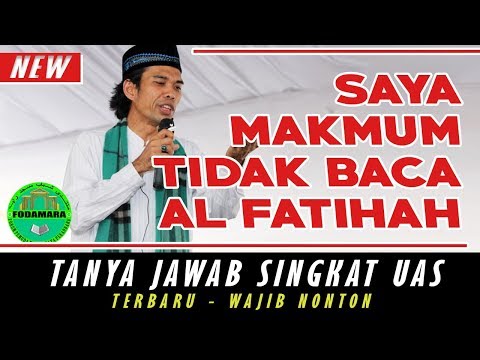 Makmum Tidak Baca Al Fatihah - H. Ustadz Abdul Somad Lc,MA