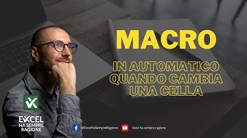 WORKSHEET CHANGE: Far partire una MACRO quando cambia una CELLA o INTERVALLO DI CELLE di Excel