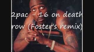 2Pac - 16 On Death Row Gangstas Paradise Fosters Remix