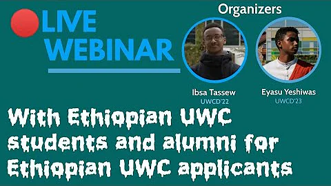 🔴 High school Scholarships|Live Webinar with UWC Students for Ethiopian UWC Applicants #uwc #scholar