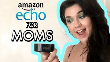 5 WAYS ALEXA WILL MAKE YOUR LIFE EASIER! - Amazon Echo Dot For Moms