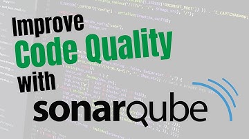 Improve Code Quality with SonarQube