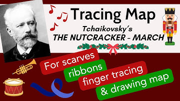 Musical Tracing Map - Brain Break and Calming Movement Activity - Nutcracker March by Tchaikovsky