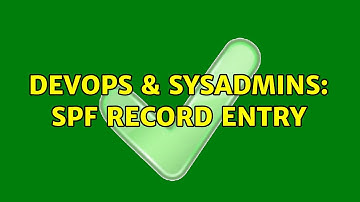 DevOps & SysAdmins: spf record entry