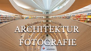 Tipps für die Architektur Fotografie in Zürich