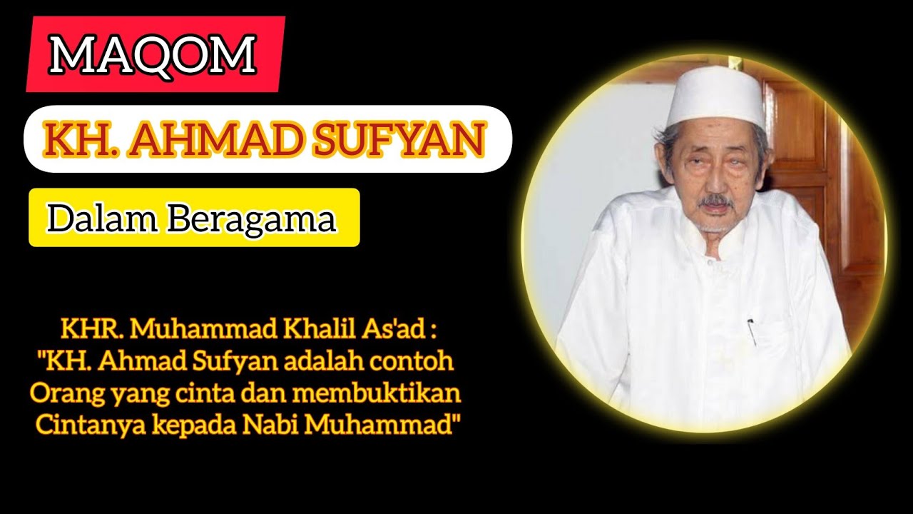 KHR. Muhammad Khalil As'ad Menjelaskan Maqom KH. Ahmad Sufyan Miftahul Arifin Dalam Agama