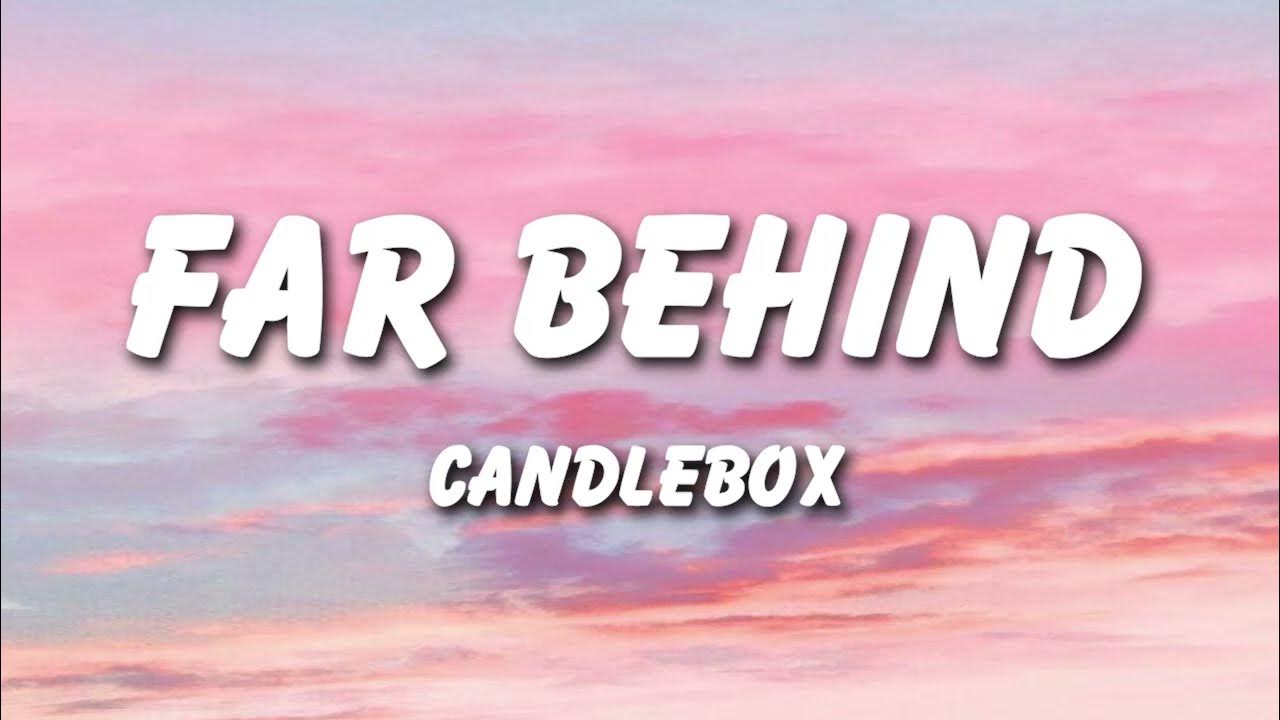 Candlebox Far Behind (Lyrics) YouTube