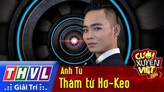 THVL | Cười xuyên Việt 2016 - Tập 11: Thám tử Hơ-Keo - Anh Tú