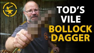 Tods vile bollock dagger - My first dagger!