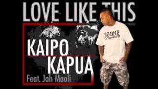 Kaipo Kapua (Feat. Jah Maoli) - Love Like This  (w/ Lyrics) chords