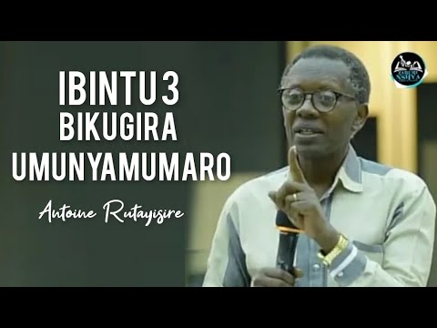 Antoine RUTAYISIRE   Dore IBINTU 3 Bituma Uba UMUNYAMUMARO Barababeshya Nta Muntu Ukore DELIVRANCE