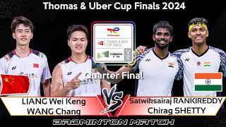 LIANG Wei Keng WANG Chang vs Satwiksairaj RANKIREDDY Chirag SHETTY  Badminton Thomas Cup Finals 2024