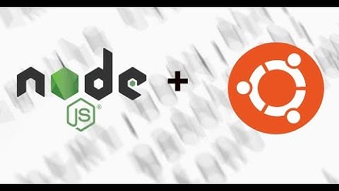 Install Nodejs and NPM on Ubuntu Following Some Easy Steps