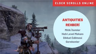 Elder Scrolls Online - Antiquities Rehberi