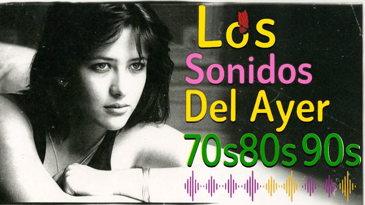 BALADAS ROMÁNTICAS DEL AYER VIEJITAS DEL RECUERDO - MÚSICA ROMÁNTICA DE TODOS LOS TIEMPOS 70 80 90S