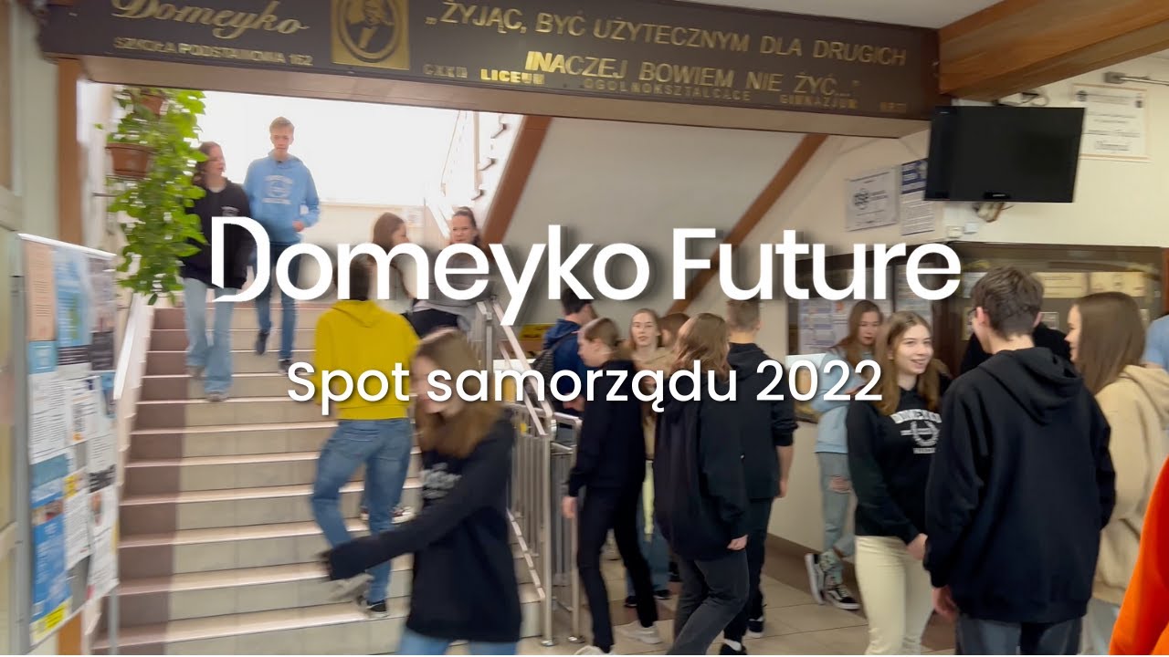 Spot samorządu DomeykoFuture  CXXII LO im. Ignacego Domeyki