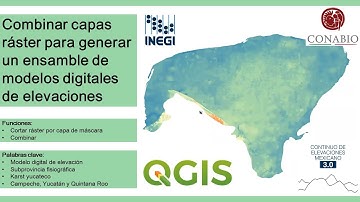 QGIS. Combinar capas ráster para generar un ensamble de modelos digitales de elevaciones