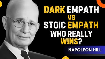 Who Truly Defeats the Narcissist? Dark Empath vs Stoic Empath | Napoleon Hill’s Secret Insight