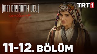 Aşkın Yolculuğu: Hacı Bayram-ı Veli 11-12. Bölüm