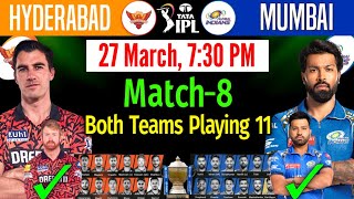 IPL 2024 | Match- 08 | Hyderabad vs Mumbai Playing 11 | SRH vs MI Playing 11 IPL 2024