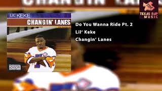 Watch Lil Keke Do You Wanna Ride Pt 2 video