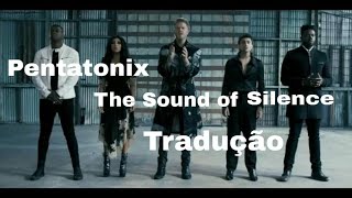 Pentatonix - The Sound of Silence Tradução (Clipe Legendado) (PT\/BR)