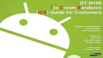 Samsung ICS Android 4.0 Guide For Customer Available For Samsung Galaxy S2!