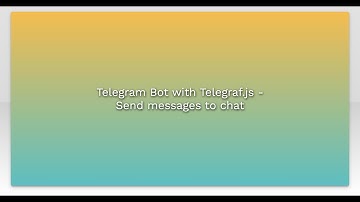 Telegram Bot with Telegraf.js - Send messages to chat